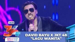 David Bayu X JKT 48 "Lagu Wanita" - RCTI 34 Anniversary Celebration