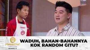 Waduh, Bahan-Bahannya Kok Random Gitu? - MasterChef Indonesia Season 11