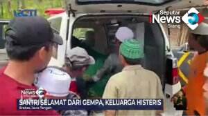 Santri Selamat Korban Gempa Disambut Histeris