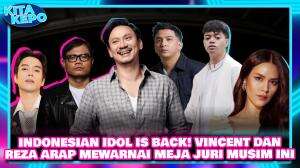 INDONESIAN IDOL IS BACK! VINCENT DAN REZA ARAP MEWARNAI MEJA JURI MUSIM INI