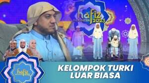 Kelompok Turki Luar Biasa - Hafiz Indonesia 2023
