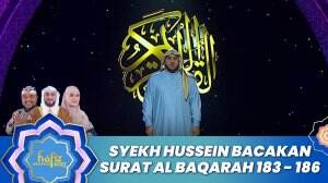 Syekh Hussein Bacakan Surat Al Baqarah 183 - 186 - Hafiz Indonesia 2023