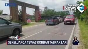 Sekeluarga Tewas, Korban Tabrak Lari