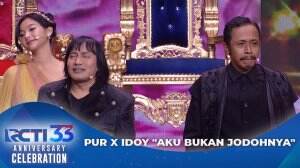 Pur X Idoy "Aku Bukan Jodohnya" - Anniversary Celebration HUT RCTI 33