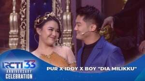 Pur X Idoy X Boy "Dia Milikku" - Anniversary Celebration HUT RCTI 33