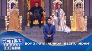 Boy X Putri Adinda "Begitu Indah" - Anniversary Celebration HUT RCTI 33