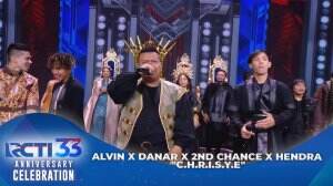 Alvin X Danar X 2nd Chance X Hendra "C.H.R.I.S.Y.E" - Anniversary Celebration HUT RCTI 33