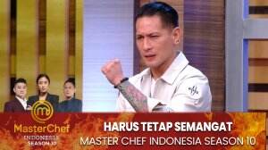 Harus Tetap Semangat - MasterChef Indonesia Season 10