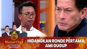 Hidangkan Ronde Pertama, Ami Gugup - MasterChef Indonesia Season 10