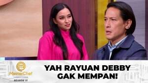 Yah Rayuan Debby Gak Mempan! - MasterChef Indonesia Season 11