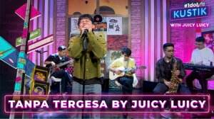 TANPA TERGESA by JUICY LUICY