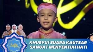 Khusyu! Suara Kautsar Sangat Menyentuh Hati - Hafiz Indonesia 2023
