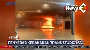 Penyebab Kebakaran Trans Studio Mall