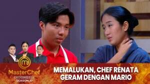 Memalukan, Chef Renata Geram Dengan Mario - MasterChef Indonesia Season 10