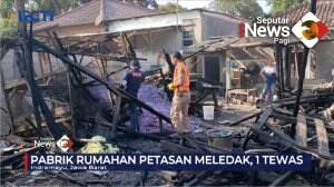 Kebakaran Pabrik Petasan