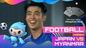 Minimatch Asian Games Hangzhou 2022 Football Japan Vs Myanmar - RCTI+