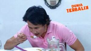 Satu Suap Aja Susah Banget! - Dunia Terbalik Eps. 2876