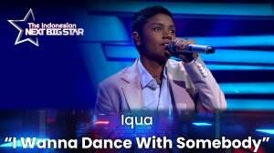 Iqua "I Wanna Dance With Somebody" - The Indonesian Next Big Star