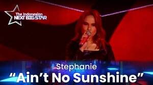 Stephanie "Ain't No Sunshine" - The Indonesian Next Big Star