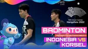 Highlight Asian Games Hangzhou 2022 Badminton Ganda Putra Indonesia Vs Korea Selatan Match 1