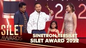 Sinetron Tersilet - Silet Awards 2022