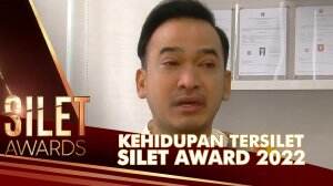 Kehidupan Tersilet - Silet Awards 2022