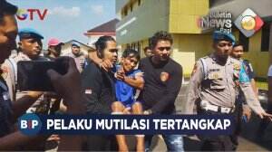 Pelaku Mutilasi Tertangkap