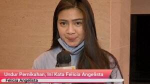 Undur Pernikahan, Ini Kata Felicya Angelista