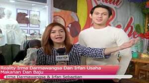 Reality Irma Darmawangsa Dan Irfan Usaha Makanan Dan Baju