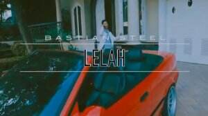 Bastian Steel - Lelah [Official Music Video]