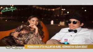 Pernikahan Atta dan Aurel Semakin Dekat