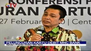 MNC Bank Luncurkan Kartu Debit MNC yang Dilengkapi Chip Canggih