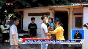 Ricuh Pembongkaran Bangunan Liar