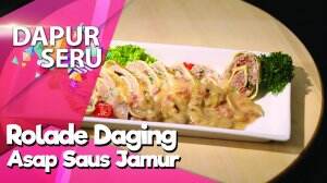 Resep Gampang Buat Rolade Daging Asap Saus Jamur