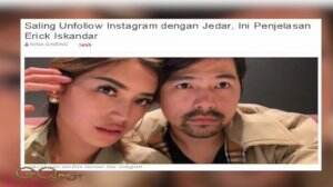 Erick Iskandar Saling Unfollow Dengan Jedar