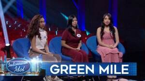 GREEN MILE : Eliminasi - Ainun, Olivia, Novia,