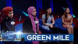 GREEN MILE : Eliminasi - Eltasya, Agseisa, Mirabeth, Nadhira