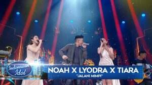 Noah X Lyodra X Tiara - Noah "Jalani Mimpi"
