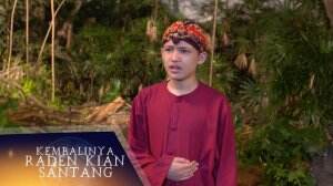 Pikirkan Orang Tua, Kian Santang Tak Bisa Fokus - KRKS Eps. 163-164