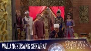 Kian Santang & Surawisesa Berebut Tugas Untuk Selamatkan Walangsungsang