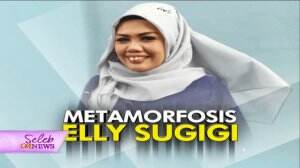 Elly Sugigi Bermetamorfosis - Seleb On News