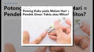 Mitos Potong Kuku Malam Hari Bikin Umur Pendek Masih Dipercaya Sebagian Masyarakat