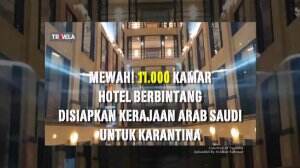 Arab Saudi Siapkan 11 Ribu Kamar Hotel Berbintang Saat Pandemic Korona