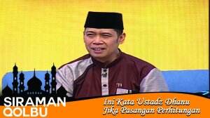 Ini Kata Ustadz Dhanu Jika Pasangan Perhitungan
