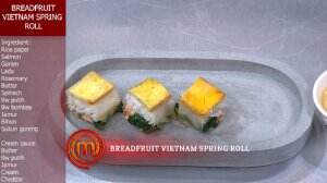 Breadfruit Vietnam Spring Roll Dari Dini Untuk Lolos Pressure Test - MasterChef Season 7
