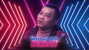 MASA LALU ANANG KEMBALI?