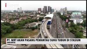PT MRT akan Pasang Pemantau Suhu Tubuh di Stasiun