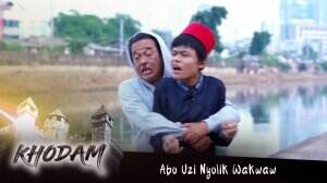 GAWAT! Abu Uza Mau Nyulik Wakwaw!