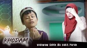 Wakwaw Panik, Ibu Sakit Parah