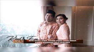 Istri Muda Kiwil Pamer Video Akad Nikah Panen Komenan Julit Nyelekit